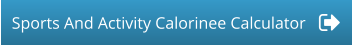 Sports And Activity Calorinee Calculator