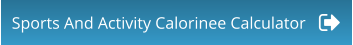 Sports And Activity Calorinee Calculator